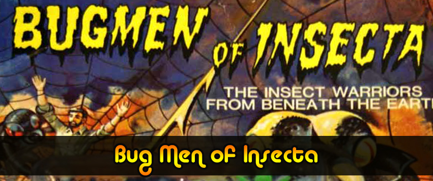 bugmen of insecta- Multiple Toys
