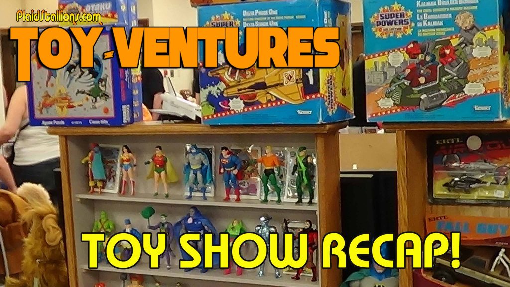 Toy-Ventures Toy Show Recap