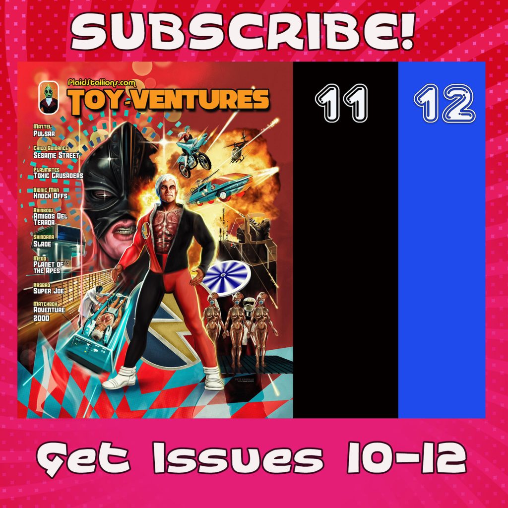 Subscribe to Toy-Ventures Magazine.