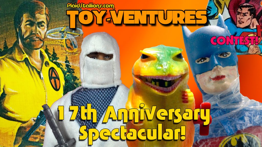 Toy-Ventures: 17th Anniversary Special and Contest!