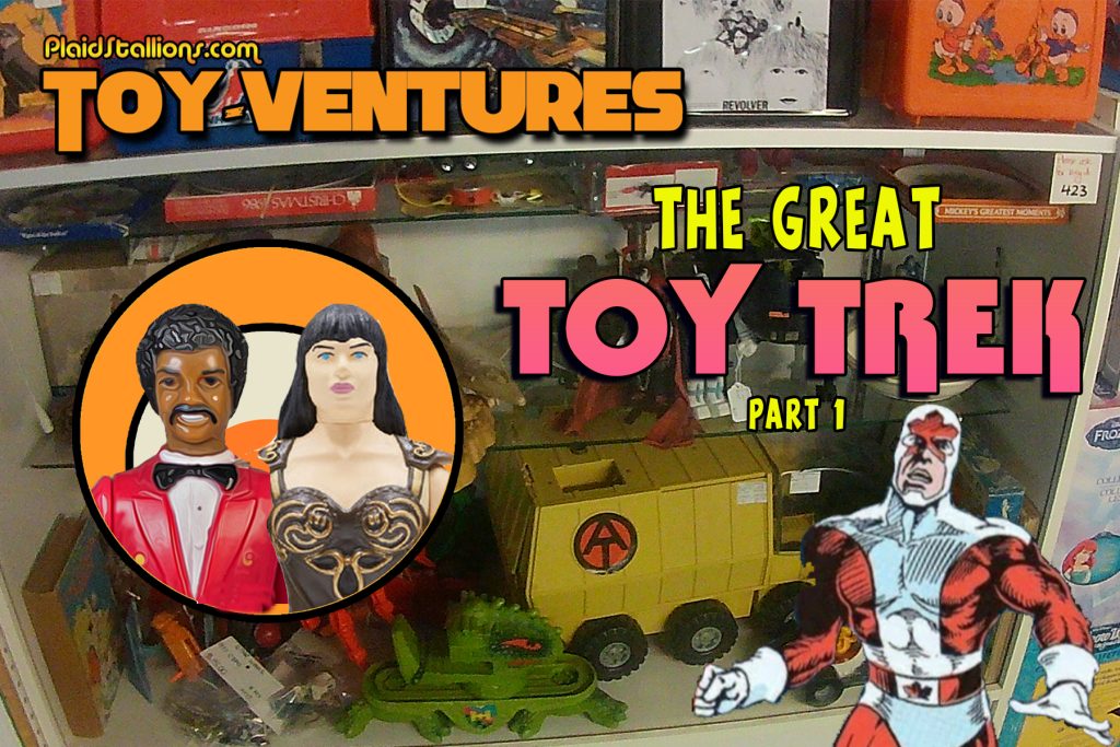 Toy-Ventures: The Great Toy Trek Part 1