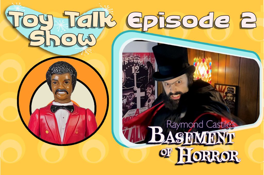 Toy Talk Show Episode 2 - Raymond Castile (Basement of Horror)