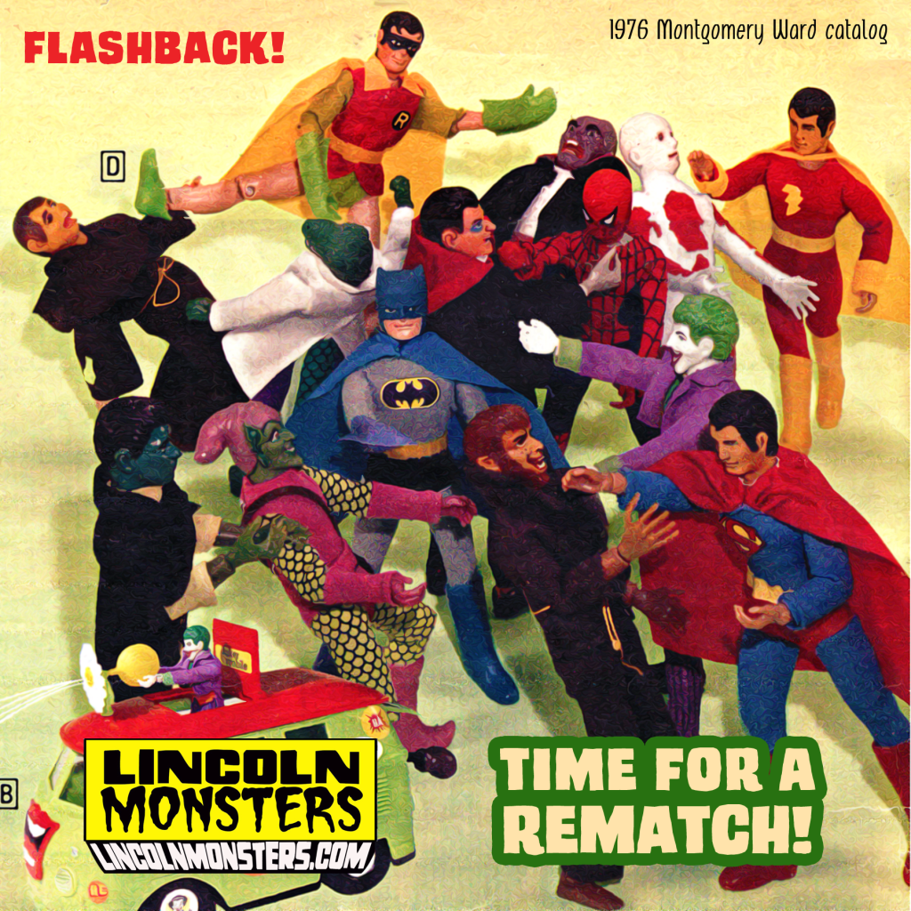 Lincoln Monsters VS Mego Superheroes