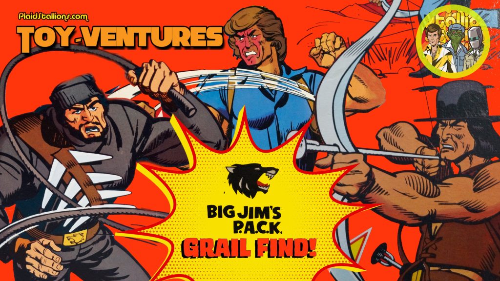 Toy-Ventures: Big Jim P.A.C.K grail finds!