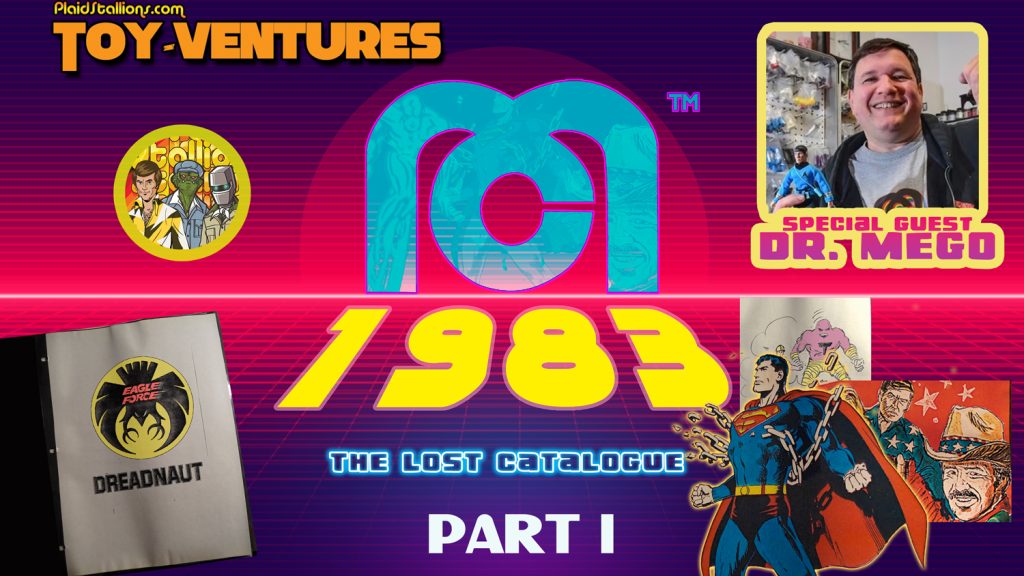 Toy-Ventures: The Mego 1983 Project with Dr. Mego