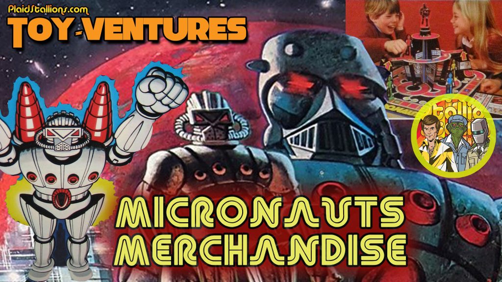 Toy-Ventures: Micronauts Merchandise