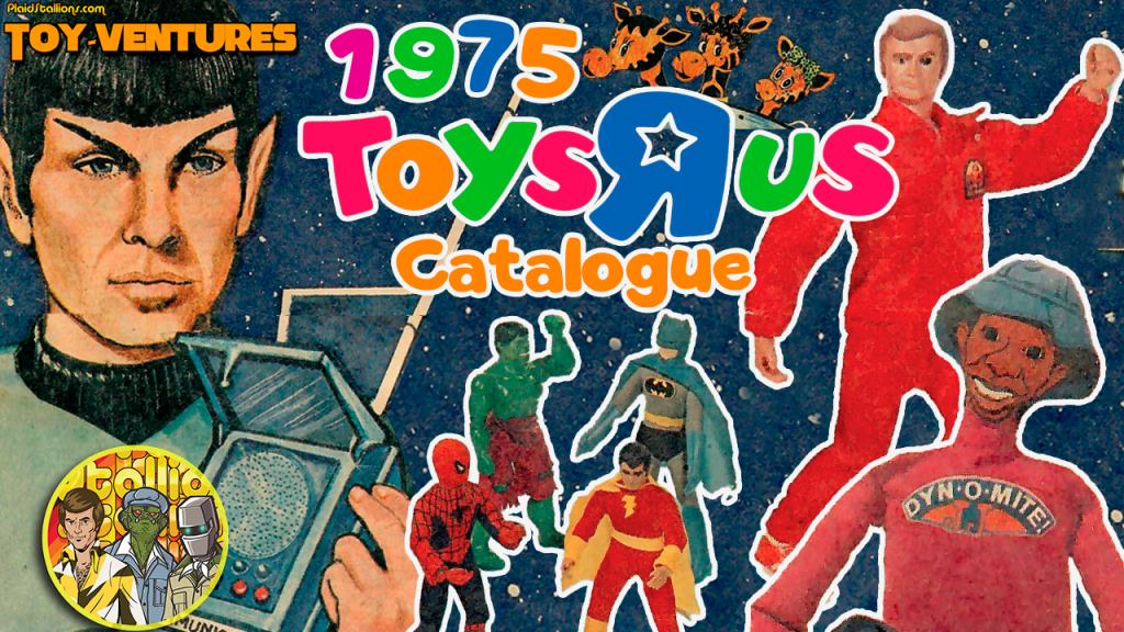 Toy-Ventures: The 1975 Toys-R-Us Catalogue is Dyn-O-Mite! Mego Star Trek Superheroes Bionic Man